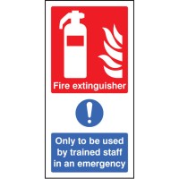 Fire Extinguisher Only to be Used By Trained Staff in Emergency Fire Extinguisher Only to be Used By Trained Staff in Emergency