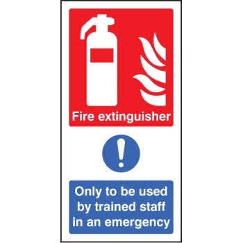 Fire Extinguisher Only to be Used By Trained Staff in Emergency Fire Extinguisher Only to be Used By Trained Staff in Emergency
