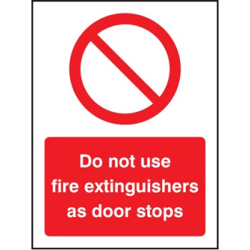 Do Not Use Fire Extinguishers As Door Stops Do Not Use Fire Extinguishers As Door Stops