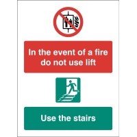In the event of Fire Do Not Use Lift - Use Stairs In the event of Fire Do Not Use Lift - Use Stairs