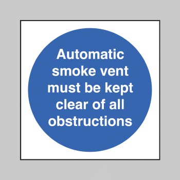 Automatic Smoke Vent - Keep Clear of Obstructions Automatic Smoke Vent - Keep Clear of Obstructions