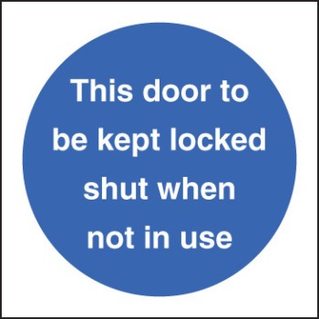 This Door to be Kept Locked Shut When Not in Use - TESTTTTT!!!!! 