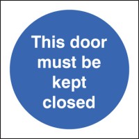 This Door Must be Kept Closed This Door Must be Kept Closed
