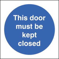 This Door Must be Kept Closed This Door Must be Kept Closed