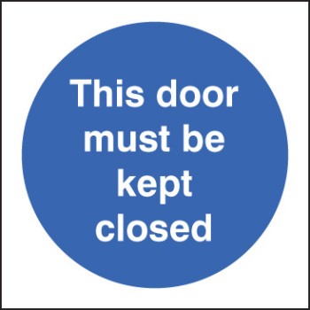 This Door Must be Kept Closed This Door Must be Kept Closed