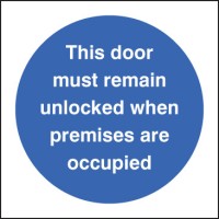 Door Must Remain Unlocked When Premises Occupied - TESTTTTT!!!!! Door Must Remain Unlocked When Premises Occupied - TESTTTTT!!!!!