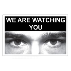 Eye Photo Sign We Are Watching You - TESTTTTT!!!!! Eye Photo Sign We Are Watching You - TESTTTTT!!!!!