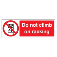 Do Not Climb On Racking - TESTTTTT!!!!! Do Not Climb On Racking - TESTTTTT!!!!!