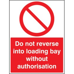 Do Not Reverse Into Loading Bay without Authorisation - TESTTTTT!!!!! Do Not Reverse Into Loading Bay without Authorisation - TESTTTTT!!!!!