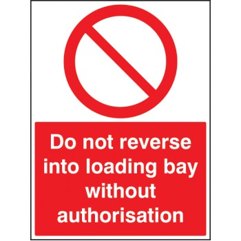 Do Not Reverse Into Loading Bay without Authorisation - TESTTTTT!!!!! Do Not Reverse Into Loading Bay without Authorisation - TESTTTTT!!!!!