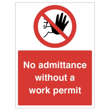 No Admittance without a Work permit No Admittance without a Work permit
