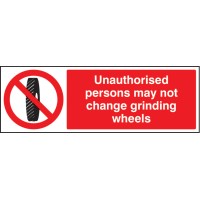 Unauthorised Persons May Not Change Grinding Wheel - TESTTTTT!!!!! Unauthorised Persons May Not Change Grinding Wheel - TESTTTTT!!!!!