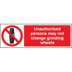 Unauthorised Persons May Not Change Grinding Wheel - TESTTTTT!!!!! Unauthorised Persons May Not Change Grinding Wheel - TESTTTTT!!!!!