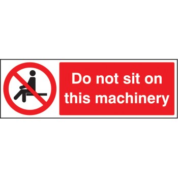 Do Not Sit On this Machinery Do Not Sit On this Machinery