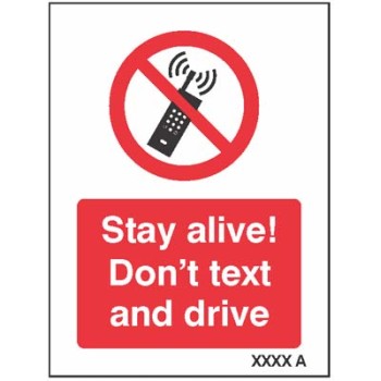 Stay Alive Don't Text and Drive Stay Alive Don't Text and Drive