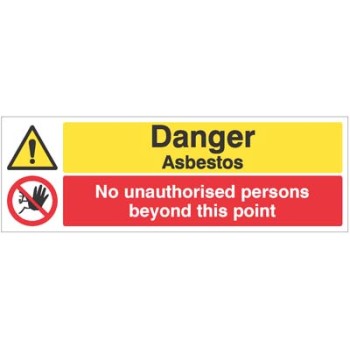 Danger - Asbestos No Unauthorised Persons Beyond this Point Danger - Asbestos No Unauthorised Persons Beyond this Point