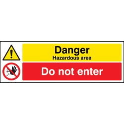 Danger - Hazardous Area - Do Not Enter Danger - Hazardous Area - Do Not Enter