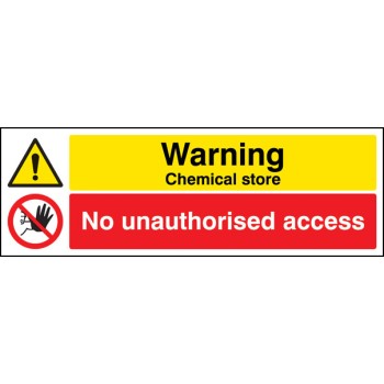 Warning - Chemical Store - No Unauthorised Access Warning - Chemical Store - No Unauthorised Access