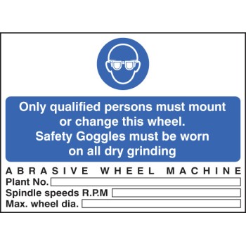 Abrasive Wheel Machine - Safety Goggles - Only Qualified users - TESTTTTT!!!!! Abrasive Wheel Machine - Safety Goggles - Only Qualified users - TESTTTTT!!!!!