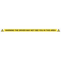 Warning - Driver May Not See You In This Area Warning - Driver May Not See You In This Area