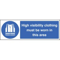High Visibility Clothing Must be Worn in this Area High Visibility Clothing Must be Worn in this Area