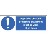 Approved Personal Protective Equipment Must be Worn At All Times - TESTTTTT!!!!! Approved Personal Protective Equipment Must be Worn At All Times - TESTTTTT!!!!!