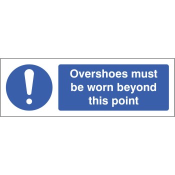 Overshoes Must be Worn Beyond this Point Overshoes Must be Worn Beyond this Point