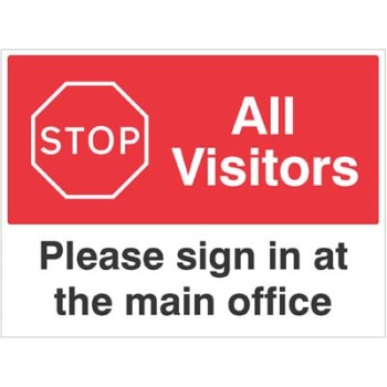 Stop - All Visitors - Please Sign in at the Main office Stop - All Visitors - Please Sign in at the Main office