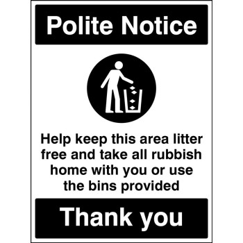 Polite Notice - Keep this Area Litter Free Polite Notice - Keep this Area Litter Free