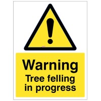 Warning - Tree Felling in Progress Warning - Tree Felling in Progress