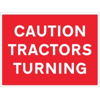 Caution - Tractors Turning Caution - Tractors Turning