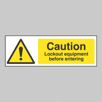 Caution - Lockout Equipment before Entering Caution - Lockout Equipment before Entering