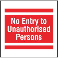No Entry to Unauthorised Persons - Add a Logo - Site Saver - TESTTTTT!!!!! No Entry to Unauthorised Persons - Add a Logo - Site Saver - TESTTTTT!!!!!