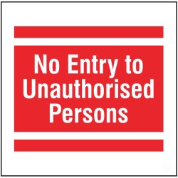 No Entry to Unauthorised Persons - Add a Logo - Site Saver - TESTTTTT!!!!! No Entry to Unauthorised Persons - Add a Logo - Site Saver - TESTTTTT!!!!!