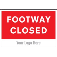 Footway Closed - Add a Logo - Site Saver - TESTTTTT!!!!! Footway Closed - Add a Logo - Site Saver - TESTTTTT!!!!!