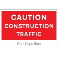 Caution - Construction Traffic - Add a Logo - Site Saver - TESTTTTT!!!!! 