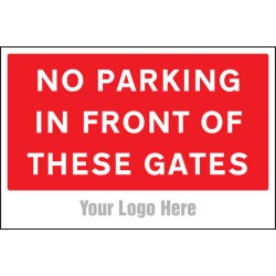 No Parking in Front of these Gates - Add a Logo - Site Saver - TESTTTTT!!!!! No Parking in Front of these Gates - Add a Logo - Site Saver - TESTTTTT!!!!!