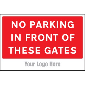 No Parking in Front of these Gates - Add a Logo - Site Saver - TESTTTTT!!!!! 