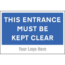 This Entrance Must be Kept Clear - Add a Logo - Site Saver - TESTTTTT!!!!! This Entrance Must be Kept Clear - Add a Logo - Site Saver - TESTTTTT!!!!!