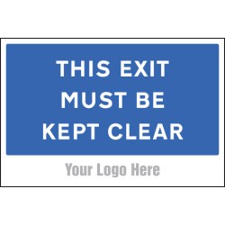 This Exit Must be Kept Clear - Add a Logo - Site Saver - TESTTTTT!!!!! This Exit Must be Kept Clear - Add a Logo - Site Saver - TESTTTTT!!!!!