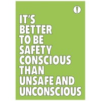 It's Better to Be Safety Conscious - Poster It's Better to Be Safety Conscious - Poster