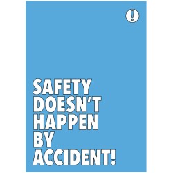 Safety Doesn't Happen by Accident - Poster Safety Doesn't Happen by Accident - Poster