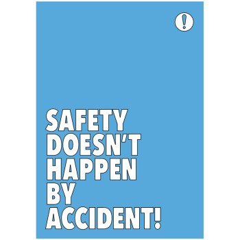 Safety Doesn't Happen by Accident - Poster Safety Doesn't Happen by Accident - Poster