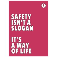 Safety Isn't a Slogan It's a Way of Life - Poster Safety Isn't a Slogan It's a Way of Life - Poster