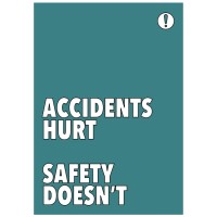 Accidents Hurt Safety Doesn't - Poster Accidents Hurt Safety Doesn't - Poster