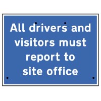 Re-Flex Sign - All Drivers and Visitors must Report to Site office Re-Flex Sign - All Drivers and Visitors must Report to Site office