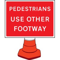 Pedestrians Please Use Other Footway - Cone Sign - TESTTTTT!!!!! 