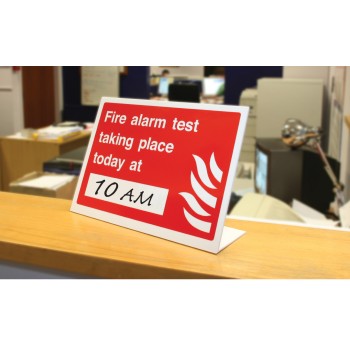 Fire Alarm Test Taking Place (Insert Time) Table Top Sign - TESTTTTT!!!!! 