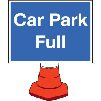 Car Park Full - Cone Sign - TESTTTTT!!!!! Car Park Full - Cone Sign - TESTTTTT!!!!!