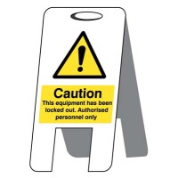 Caution - This Equipment Has Been Locked Out - Lightweight Self Standing Sign Caution - This Equipment Has Been Locked Out - Lightweight Self Standing Sign